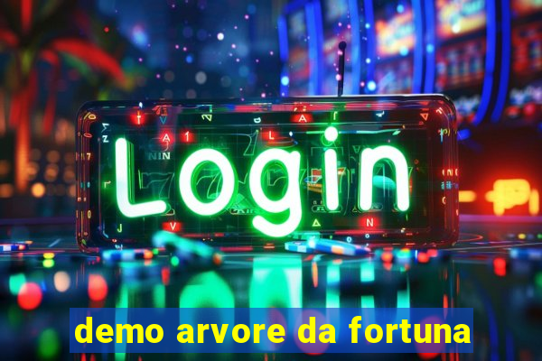 demo arvore da fortuna